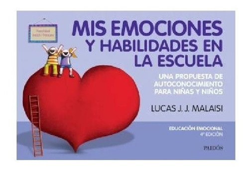 Mis Emociones Y Habilidades En La Escuela - Lucas J. J. Mala