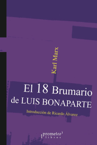 Libro: El 18 Brumario De Luis Bonaparte (spanish Edition)