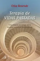 Comprar Terapia de vidas pasadas (edición de bolsillo): Un viaje en el tiempo para desatar los nudos del inconsciente, de Celia Resende., vol. 1. Editorial Viva Livros, tapa blanda en portugués, 2012
