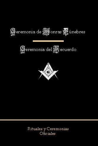 Libro - Ceremonia De Honras Fúnebres Y Ceremonia Del Recuerd