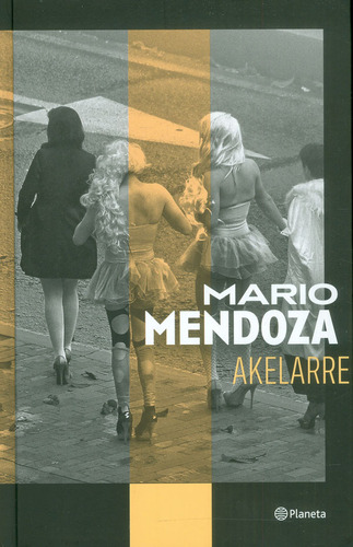 Akelarre, de Mario Mendoza. Serie 6287611504, vol. 1. Editorial Hipertexto SAS., tapa dura, edición 2023 en español, 2023