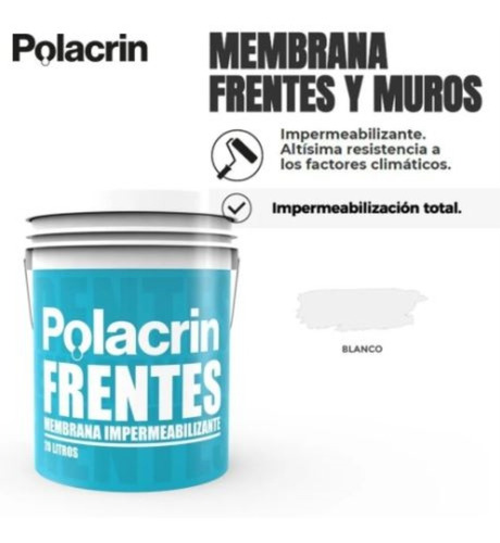 Imagen 4 de 10 de Polacrin Membrana Frentes Y Muros 20 Lts Blanca Envio Gratis