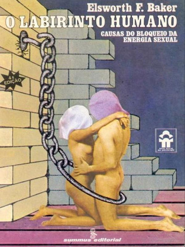 O Labirinto Humano: Causas Do Bloqueio Da Energia Sexual, De Baker, Elsworth F.. Editora Summus Editorial, Capa Mole, Edição 4ª Edição - 1980 Em Português