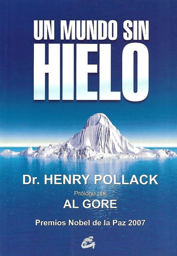 Un Mundo Sin Hielo - Pollack Henry