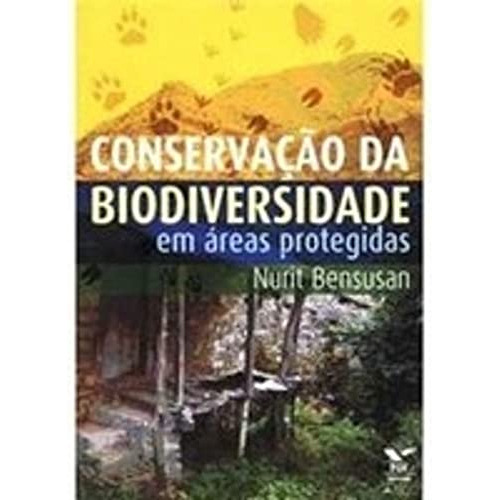 Libro Conservacao Da Biodiversidade Em Areas Protegidas
