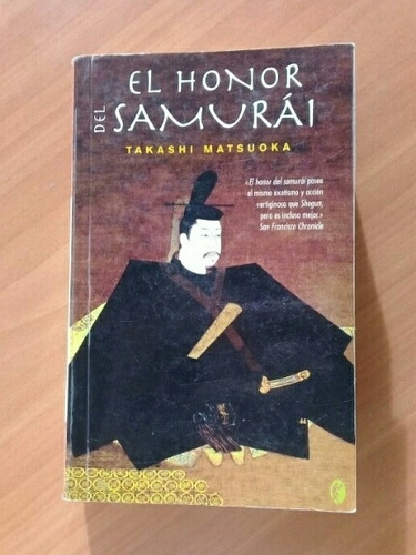 Libro El Honor Del Samurai. Takashi Matsuoka. Japón