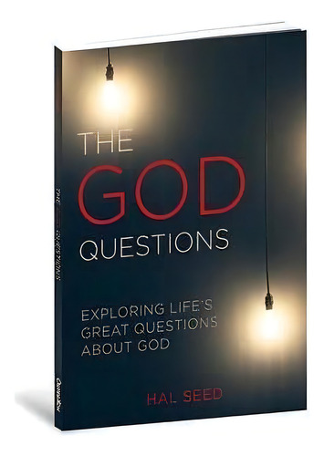 The God Questions : Exploring Life's Great Questions About God, De Hal Seed. Editorial Outreach, Inc., Tapa Blanda En Inglés