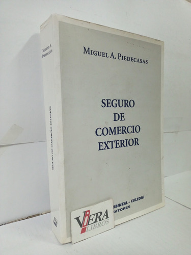 Seguro De Comercio Exterior / Piedecasas Miguel