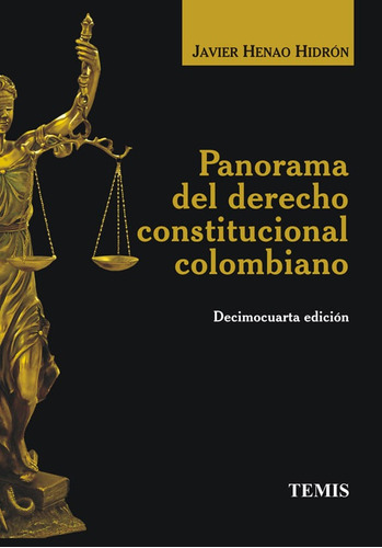 Panorama Del Derecho Constitucional Colombiano, De Javier Henao Hidrón. Editorial Temis, Tapa Dura, Edición 2013 En Español