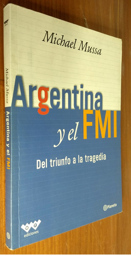 Argentina Y El Fmi - Michael Mussa - Planeta