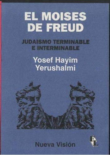 El Moises De Freud - Yerushalmi , Yosef Hayim, De Yerushalmi , Yosef Hayim. Editorial Nueva Visión En Español
