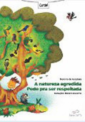 A NATUREZA AGREDIDA PEDE PRA SER RESPEITADA, de Acopiara, Moreira de. Editora DUNA DUETO, capa mole em português