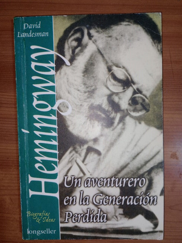 Hemingway Un Aventurero Generación Perdida David Landesman