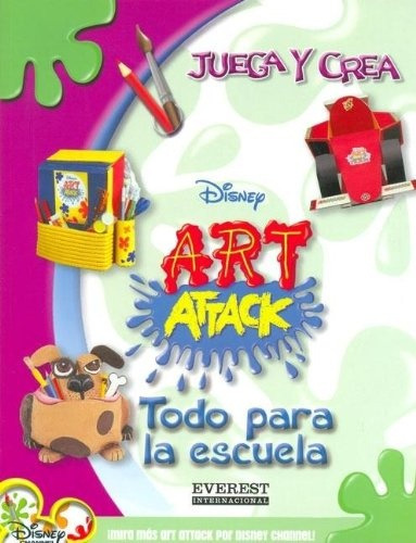 Todo Para La Escuela Art Attack: Juega Y Crea, De Sinautor, Sinautor. Serie N/a, Vol. Volumen Unico. Editorial Everest, Tapa Blanda, Edición 1 En Español, 2004