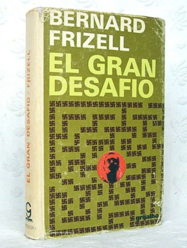 El Gran Desafío Bernard Frizell Novela Histórica /n Grijalbo