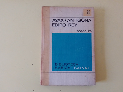 Ayax - Antogona - Edipo Rey - Sofocles - Salvat Teatro