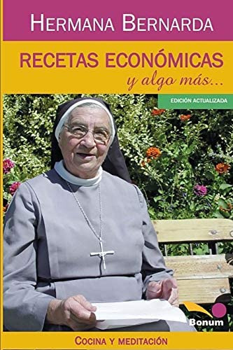Libro: Recetas Económicas Y Algo Más: Las Recetas De La Hna