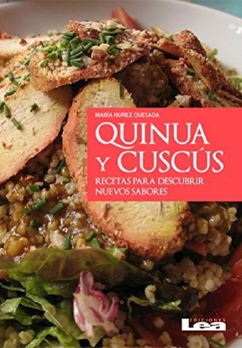 Libro - Quinua Y Cuscus Recetas Para Descubrir Nuevos Sabor