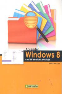 Aprender Windows 8 Con 100 Ejercicios Prácticos