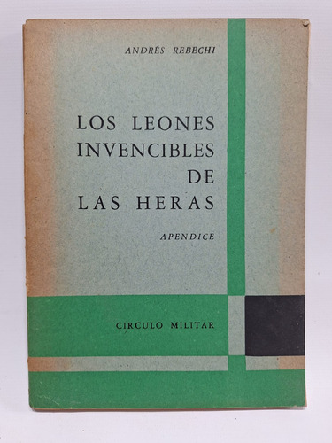 Antiguo Libro Los Leones Invencibles De Las Heras Le635