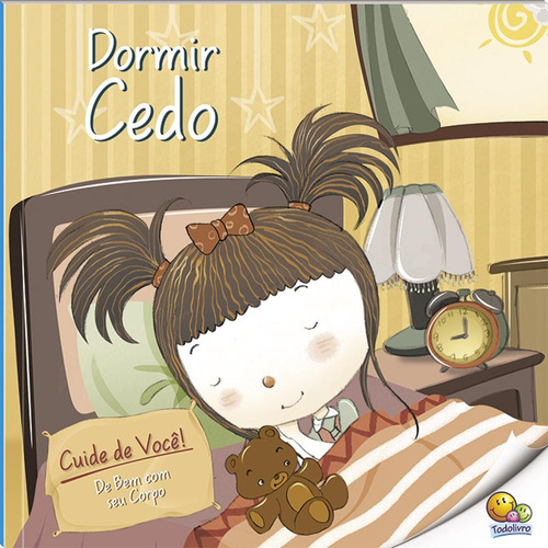 Cuide de Você! De Bem com Seu Corpo: Dormir Cedo (Nível 3 / Paradidáticos Todolivro), de Quixot Multimedia Pvt Ltd.. Editora Todolivro Distribuidora Ltda., capa mole em português, 2016