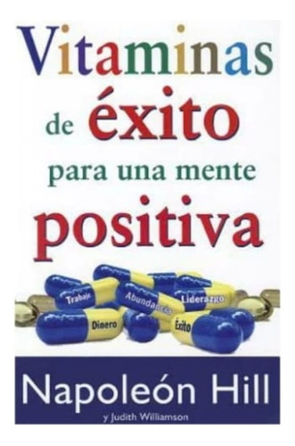 Vitaminas De Éxito Para Una Mente Positiva