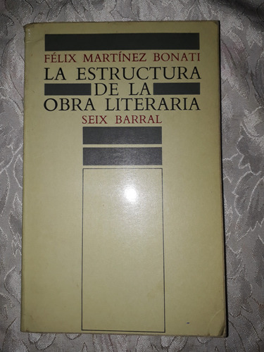 La Estructura De La Obra Literaria-martinez Bonati (Usado)
