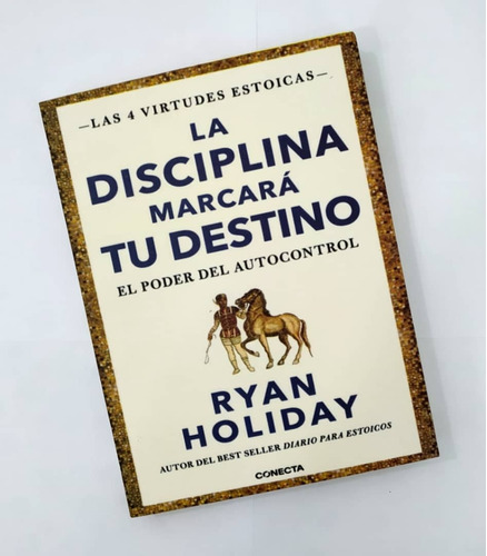 Libro: La Disciplina Marcará Tu Destino - Ryan Holiday