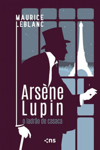 Arsène Lupin: O Ladrão De Casaca, De Leblanc, Maurice. Editora Novo Século, Capa Mole Em Português