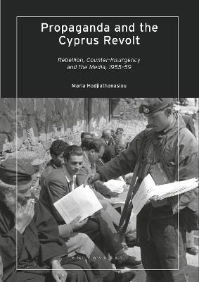 Libro Propaganda And The Cyprus Revolt : Rebellion, Count...