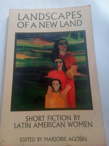 Landscapes Of A New Land Cuentos Mujeres Latinoamericanas