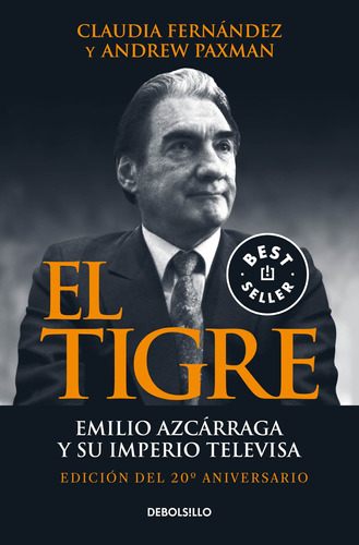 El tigre, de Paxman, Andrew. Serie Bestseller Editorial Debolsillo, tapa blanda en español, 2021