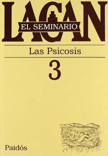 Seminario 3. Las Psicosis : 1955-1956 - Lacan-delmont-mauri