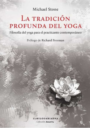  La Tradición Profunda Del Yoga, El Hilo De Ariadna