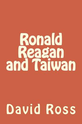 Libro Ronald Reagan And Taiwan - Ross, David A.