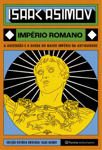 Império Romano: A Ascensão E A Queda Do Maior Império Da Antiguidade, De Asimov, Isaac. Editora Planeta Minotauro, Capa Mole, Edição 1 Em Português, 2023
