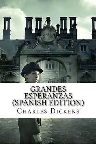 Grandes Esperanzas, De Dickens, Charles. Editorial Createspace, Tapa Blanda En Español
