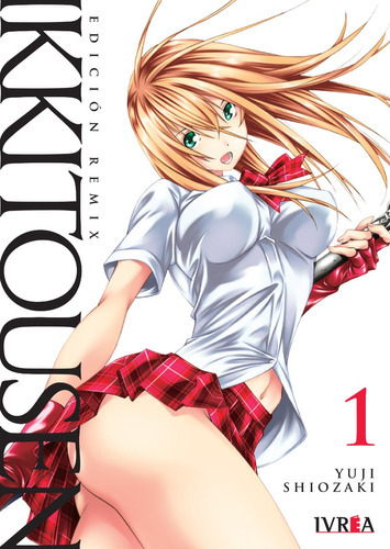 Ikkitousen Remix, De Yuji Shiozaki. Serie Ikkitousen, Vol. 1. Editorial Ivrea, Tapa Blanda, Edición 1 En Español, 2023