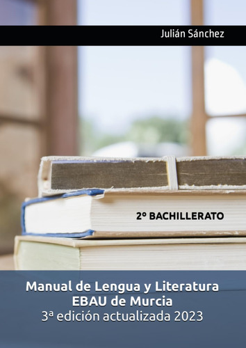 Libro: Manual De Lengua Y Literatura Ebau De Murcia: 2º Bach