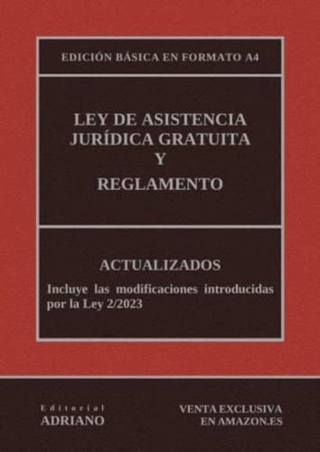 Ley De Asistencia Jurídica Gratuita Y Reglamento: Edición Básica En Formato A4 (spanish Edition), De Editorial Adriano. Editorial Oem, Tapa Blanda En Español