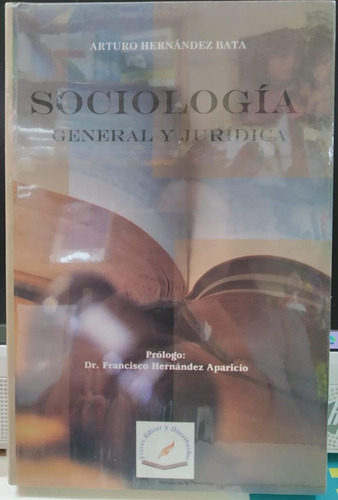 Sociología Genral Y Jurídica - Arturo Hernandez Bata  