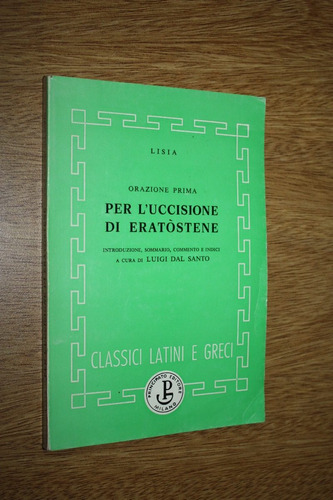 Per L`uccisione Di Eratostene - Lisia - Dal Santo (gre/itali