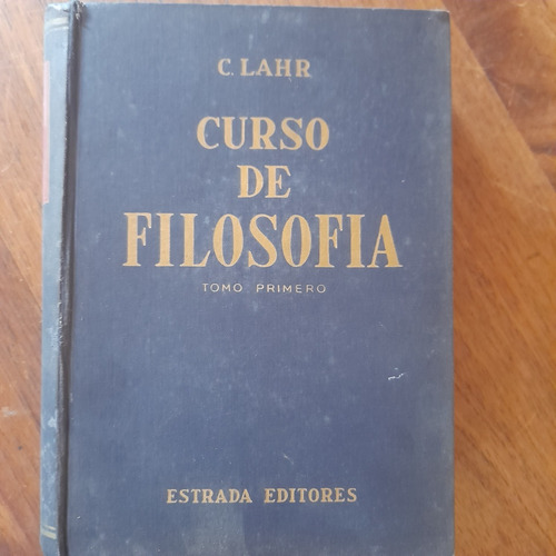 Curso De Filosofía Tomo 1 Lahr 1951 Estrada Excelente E6