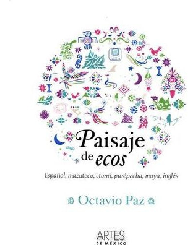 Paisaje De Ecos -español, Mazateco, Otomi, Purepecha, Maya 