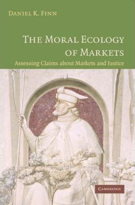 Libro The Moral Ecology Of Markets - Daniel Finn