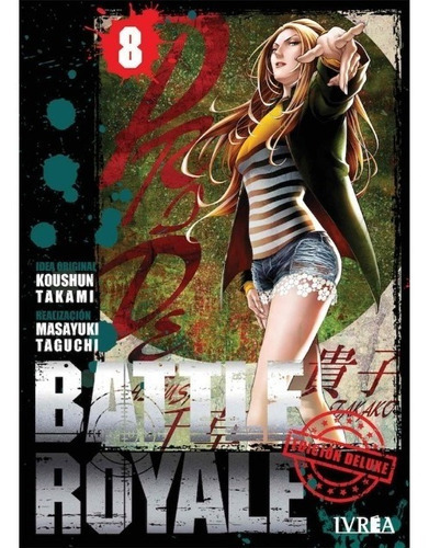 Battle Royale Ed Deluxe 08: Battle Royale, De Koushun Takami &  Masayuki Taguchi. Serie Battle Royale, Vol. 8. Editorial Ivrea Argentina, Tapa Blanda, Edición 1 En Español, 2023