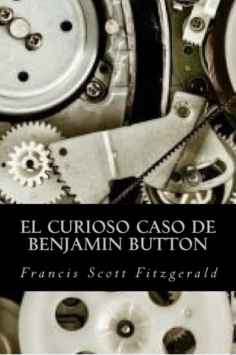 Libro: El Curioso Caso De Benjamin Button (edición Española)