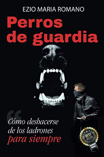 Perros De Guardia: Como Deshacerse De Los Ladrones Para Siem