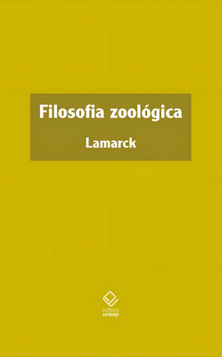 Filosofia Zoológica, de Lamarck, Jean Baptiste Pierre Antoine. Editorial Editora Unesp, capa dura em português, 2021