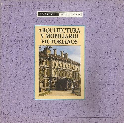 Libro Arquitectura Y Mobiliario Victoriano De Varios